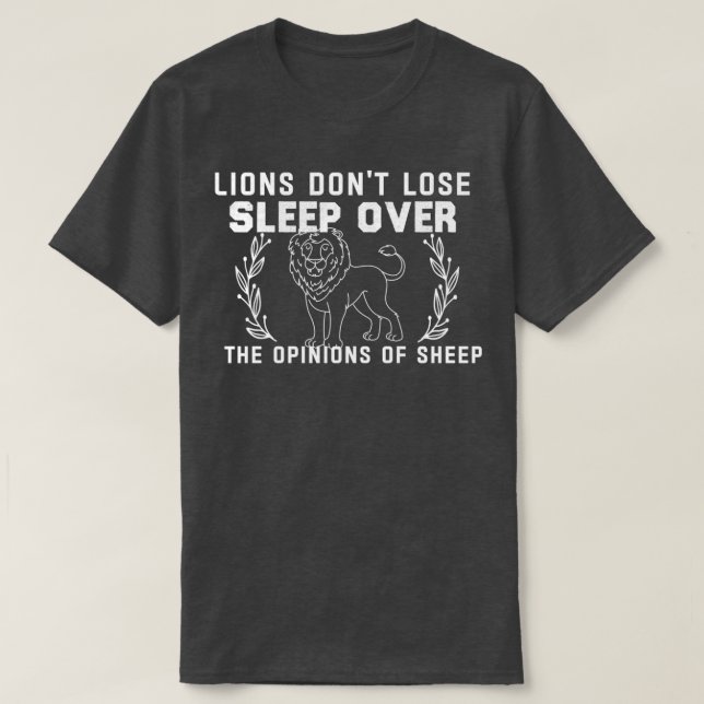 motivational wallpaper quote lions donx27t lose sl T-Shirt (Design Front)