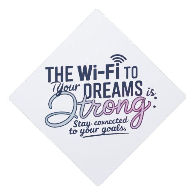 Motivational Wi-Fi Dreams Tassel Topper  (Front)