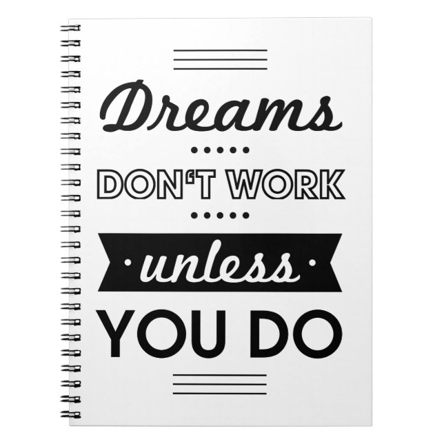 Motivational Words about Dreams and Work Notebook (Front)