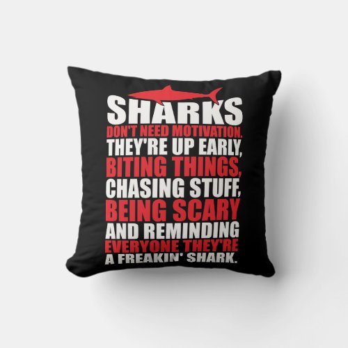 Motivational Words _ Be A Shark Throw Pillow