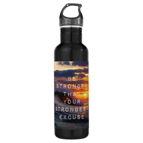 Motivational Words _ Be Stronger Than Your Excuses Stainless Steel Water Bottle