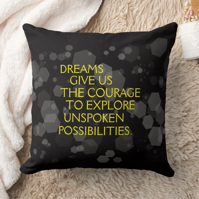 Motivational Words: Dreams Give Us the Courage ... Throw Pillow (Blanket)