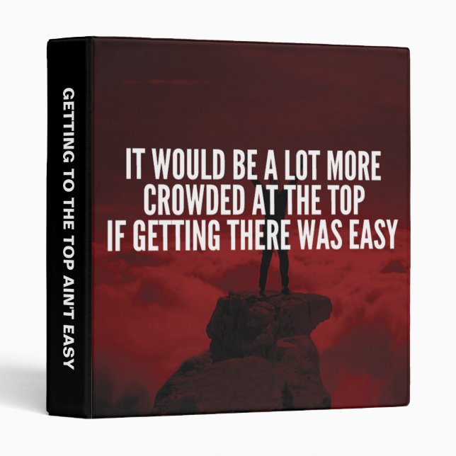 Motivational Words - Getting To The Top 3 Ring Binder (Front/Spine)