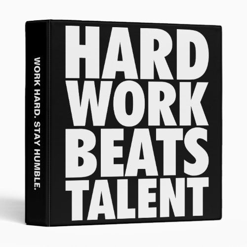 Motivational Words _ Hard Work Beats Talent 3 Ring Binder
