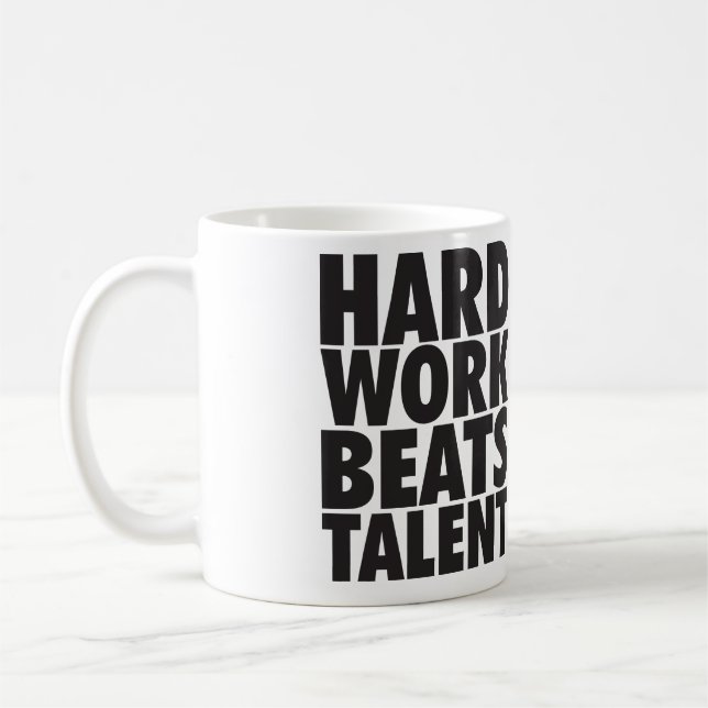 Motivational Words - Hard Work Beats Talent Coffee Mug (Left)