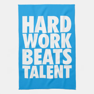 Motivational Words - Hard Work Beats Talent Kitchen Towel