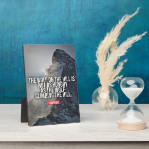 Motivational Words - Hungry Wolf Climbing The Hill Plaque