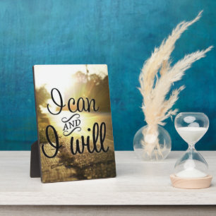 Motivational Words - I Can AND I Will Plaque