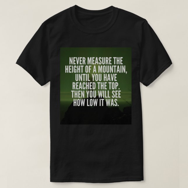 Motivational Words - Mountain T-Shirt (Design Front)