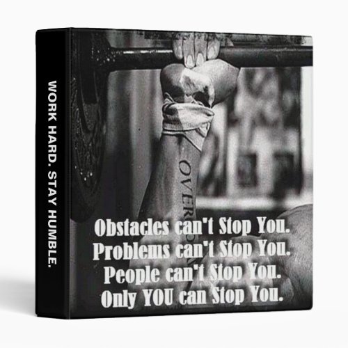 Motivational Words _ Obstacles Cant Stop You Binder