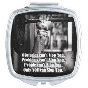 Motivational Words - Obstacles Can't Stop You Mirror For Makeup