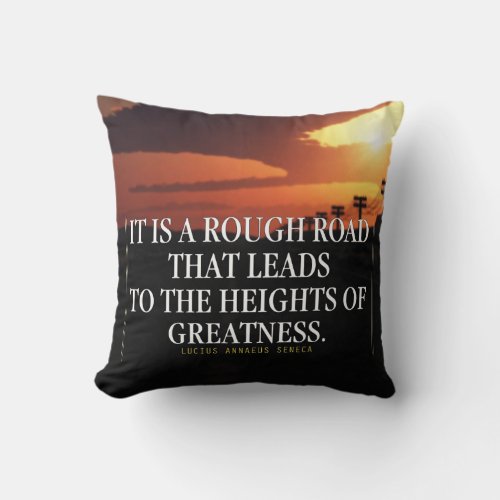 Motivational Words _ Rough Road Leads to Greatness Throw Pillow