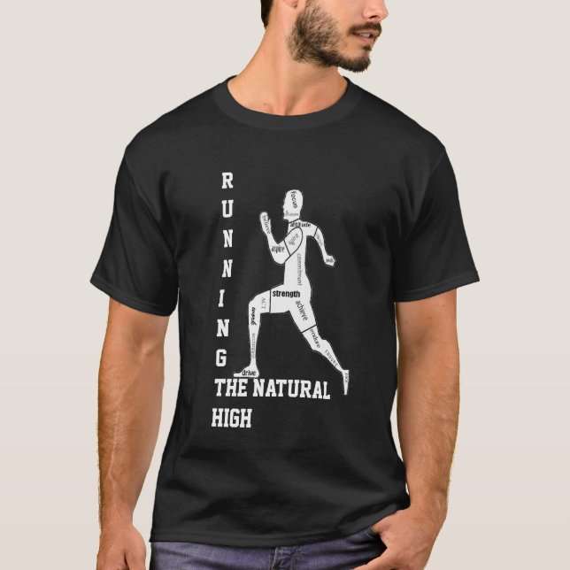 Motivational Words, Running - the Natural High T-Shirt (Front)
