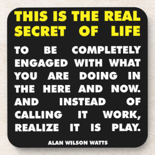 Motivational Words - Secret of Life - Alan Watts Beverage Coaster