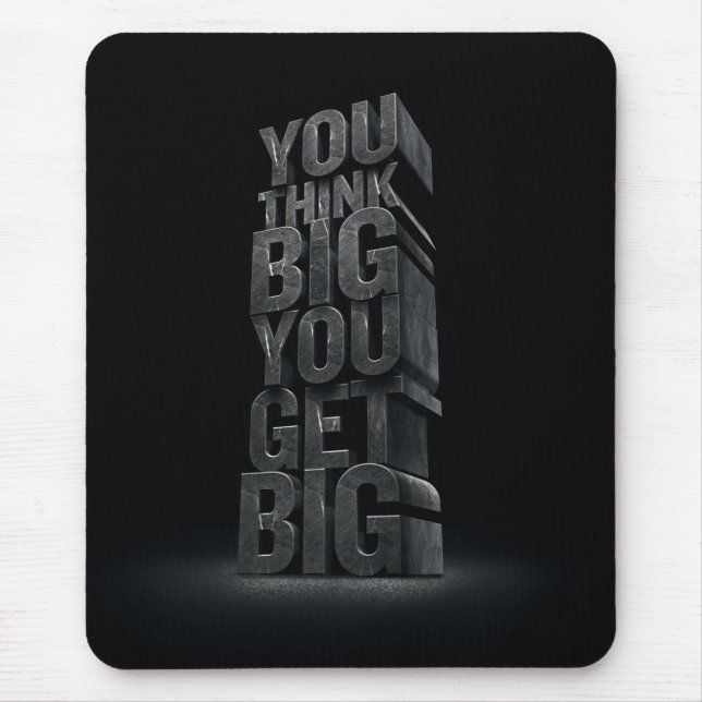 Motivational Words - Think Big, Get Big Mouse Pad (Front)