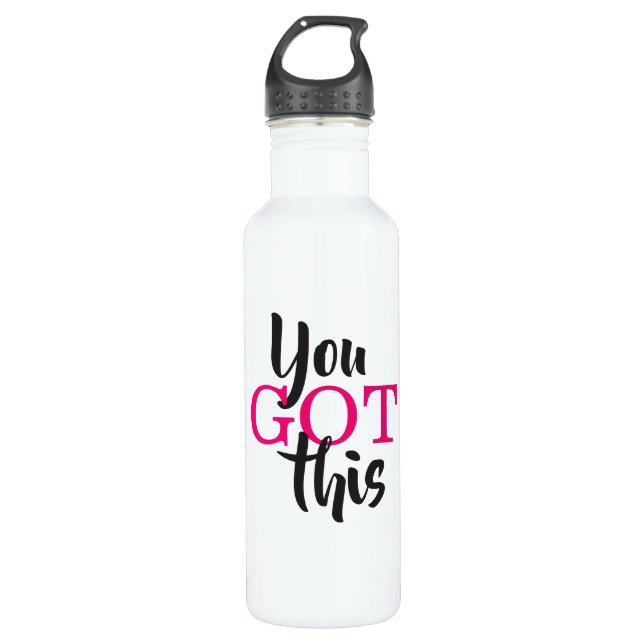 Motivational Words You Got This Stainless Steel Water Bottle (Front)