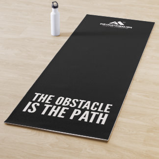 MOTIVATIONALISM© The Obstacle Is The Path_ Yogamat Yoga Mat