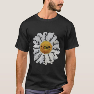 MotivationalPositive Affirmation I Am Daisy T-Shirt