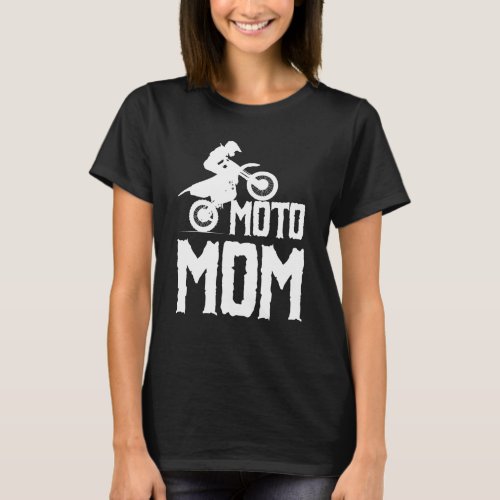 Moto Mom Motorcycle Motocross Dirt Bike Racing T_Shirt