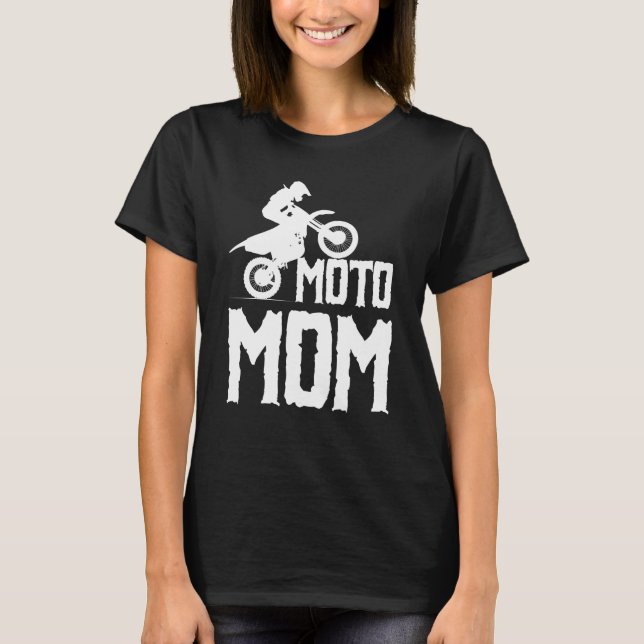Moto Mom Motorcycle Motocross Dirt Bike Racing T-Shirt (Front)