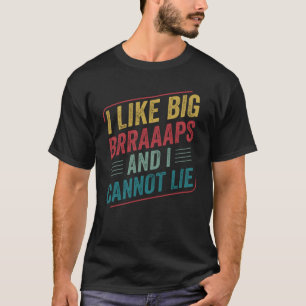 Motocross Biker Dirt Bike Motorbike Funny Braap T-Shirt