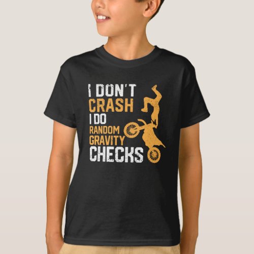 Motocross Dirt Bike I Dont Crash I Do Random T_Shirt