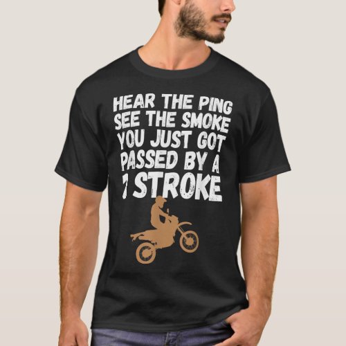 Motocross Dirt Bike Race You Just Got Passed By a  T_Shirt