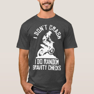 Motocross Enduro Dirt Bike Funny Saying Biker T-Shirt