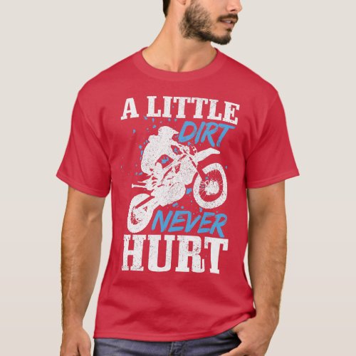 Motocross Little Dirt Never Hurt Dirt Bike MX Raci T_Shirt