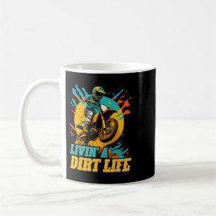Motocross Living a Dirt Life Funny Dirt Bike Rider Coffee Mug