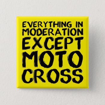 Motocross Moderation Funny Dirt Bike Button Badge by allanGEE at Zazzle