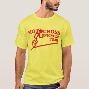 Motocross Shirt - Motocross Unicycle Team by allanGEE at Zazzle