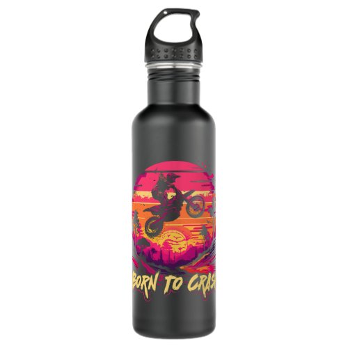 Motocross Women Injury Quote Born To Crash Dirt Bi Stainless Steel Water Bottle