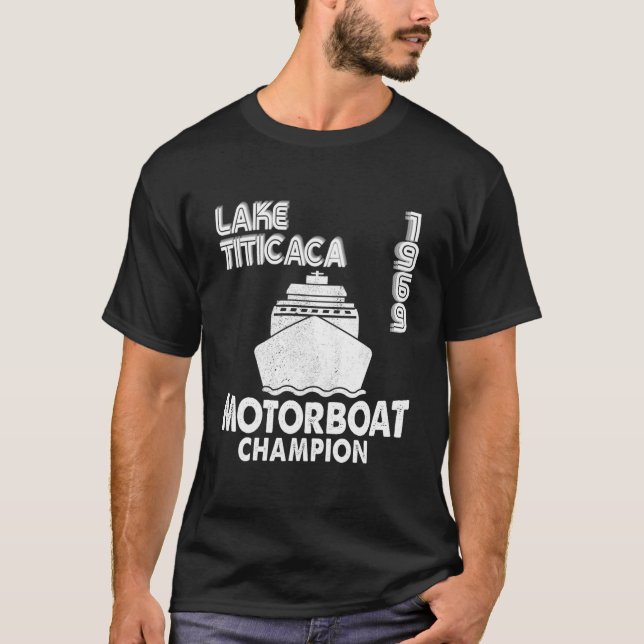Motor Boat Champion Lake Titicaca 'S Py T-Shirt (Front)