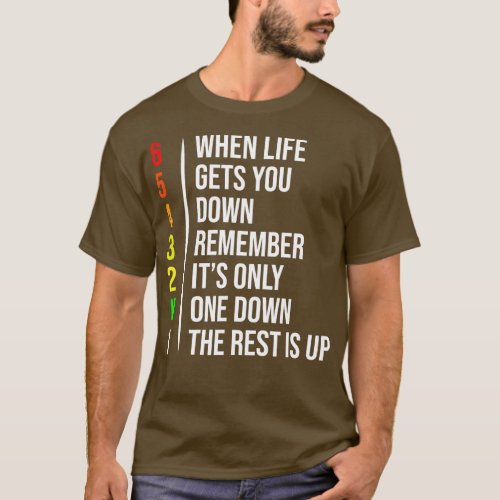 Motorbike Motorcycle Gears  When Life Gets You Dow T_Shirt