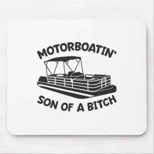Motorboatin' Son Of A Pontoon Boat Funny Boating  Mouse Pad