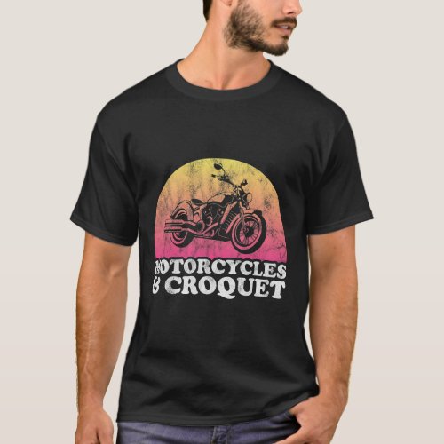 Motorcycle and Croquet Motorcycles T_Shirt