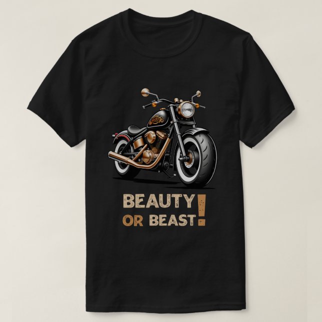 motorcycle beauty or beast T-Shirt (Design Front)