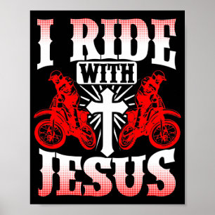 Motorcycle Biker Bible Rider I Ride With Jesus Poster