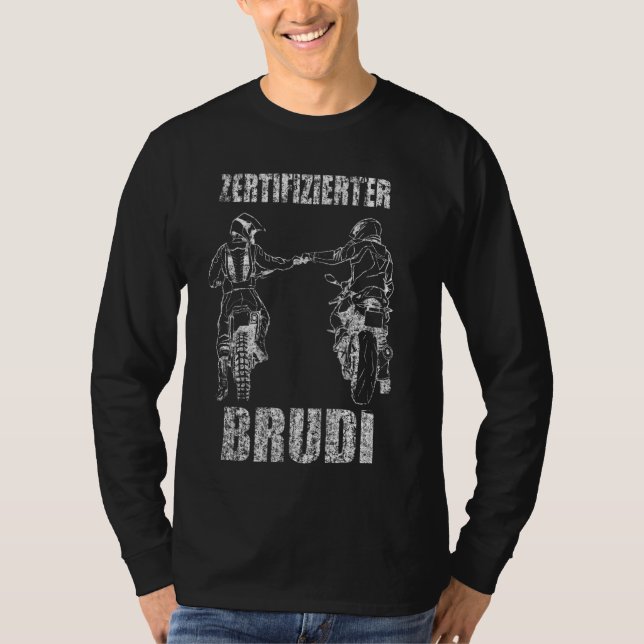 Motorcycle Biker Brudi Bro Certified Brudi T-Shirt (Front)