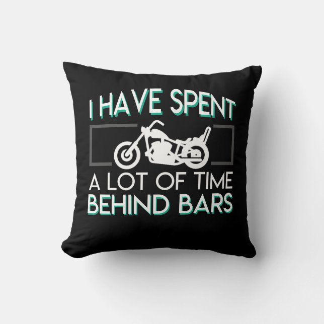 Motorcycle Biker Have Spent Lot Time Bar Throw Pillow (Front)
