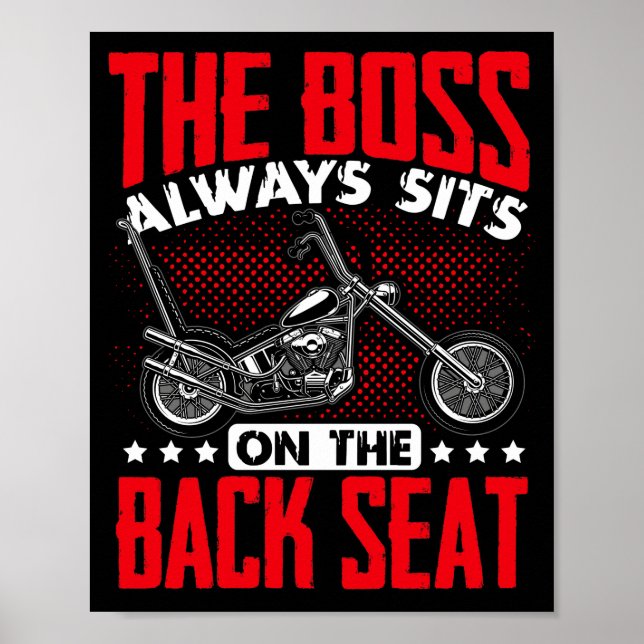 Motorcycle Biker Rider The Boss Always Sits On The Poster (Front)