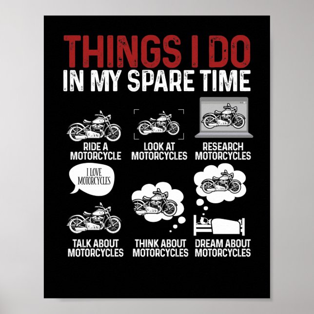 Motorcycle Biker Rider Things I Do In My Spare Poster (Front)