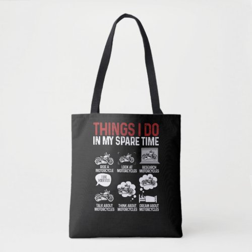 Motorcycle Biker Rider Things I Do In My Spare Tote Bag