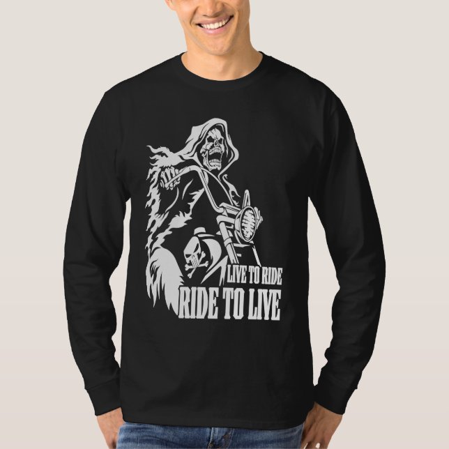 Motorcycle Biker Skeleton Skull Live To Ride Ride  T-Shirt (Front)