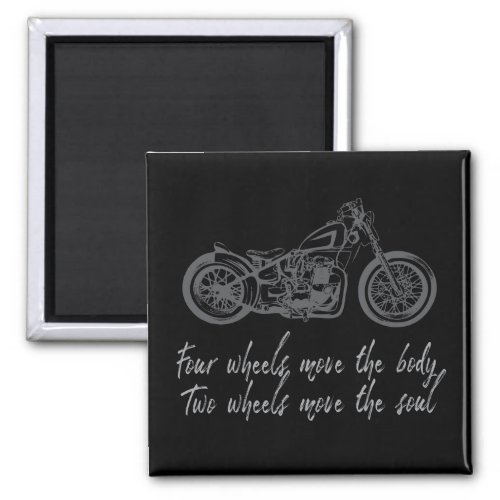 Motorcycle Bikers quote Four Wheels Move the Soul Magnet
