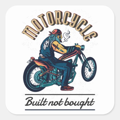 Motorcycle Built not bought Square Sticker