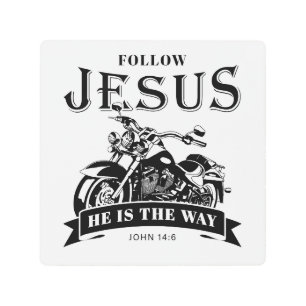 Motorcycle Christian Biker John 14:6 Follow Jesus  Metal Print