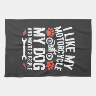 Motorcycle Dog Sarcastic Quote Dog Humor Kitchen Towel