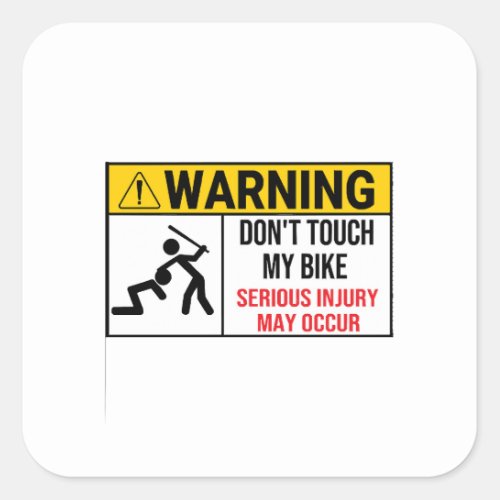 Motorcycle Donât Touch My Bike Warning Donât Touch Square Sticker
